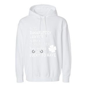 A Good Bankruptcy Lawyer Is Like A 4 Leaf Clover St Patricks Meaningful Gift Garment-Dyed Fleece Hoodie