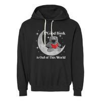 A Good Book Is Out Of This World Astronaut Garment-Dyed Fleece Hoodie