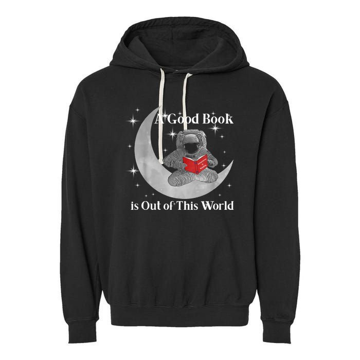 A Good Book Is Out Of This World Astronaut Garment-Dyed Fleece Hoodie