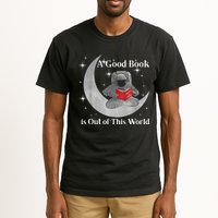 A Good Book Is Out Of This World Astronaut Tall T-Shirt