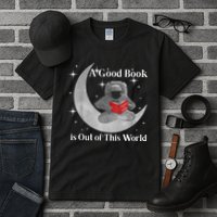 A Good Book Is Out Of This World Astronaut Tall T-Shirt
