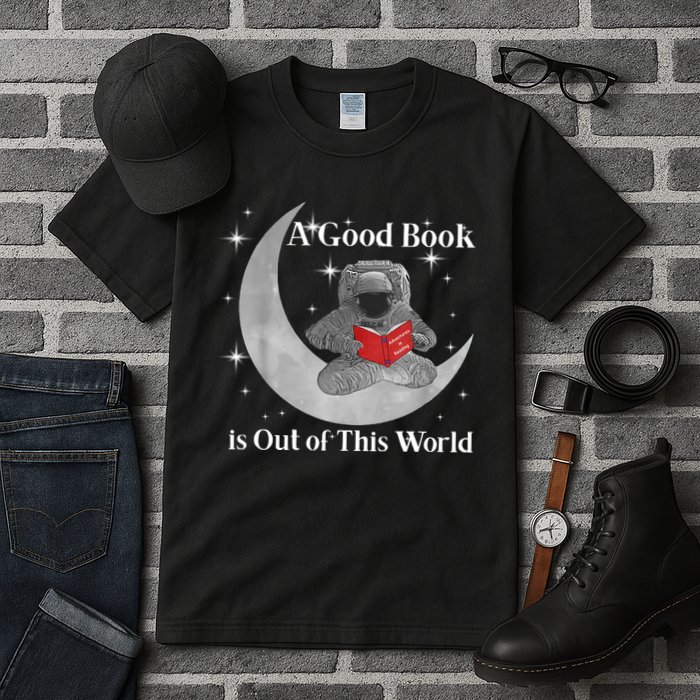A Good Book Is Out Of This World Astronaut Tall T-Shirt