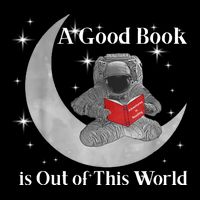 A Good Book Is Out Of This World Astronaut Button