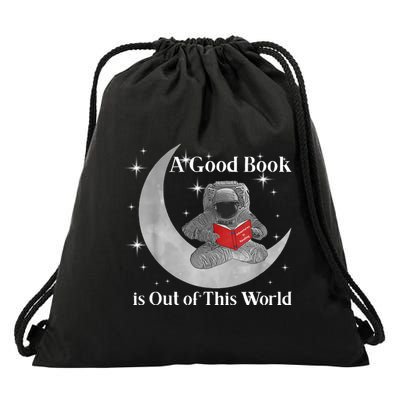 A Good Book Is Out Of This World Astronaut Drawstring Bag