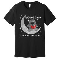 A Good Book Is Out Of This World Astronaut Premium T-Shirt