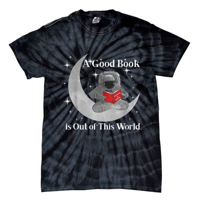 A Good Book Is Out Of This World Astronaut Tie-Dye T-Shirt