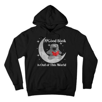 A Good Book Is Out Of This World Astronaut Tall Hoodie