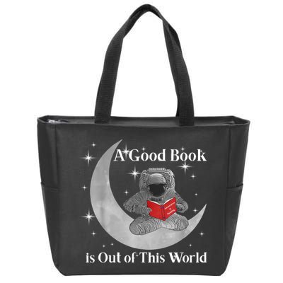 A Good Book Is Out Of This World Astronaut Zip Tote Bag