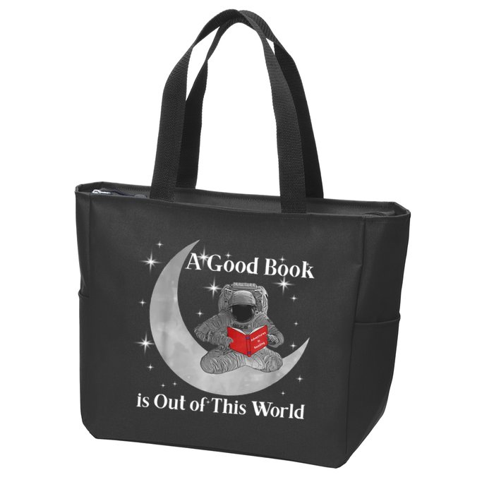 A Good Book Is Out Of This World Astronaut Zip Tote Bag