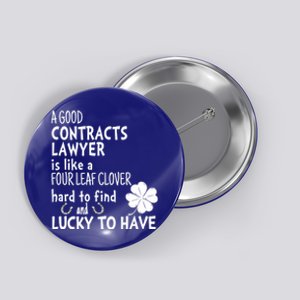 A Good Contracts Lawyer Is Like A 4 Leaf Clover St Patricks Great Gift Button