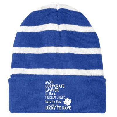 A Good Corporate Lawyer Is Like A 4 Leaf Clover St Patricks Meaningful Gift Striped Beanie with Solid Band