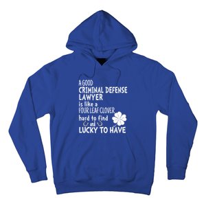 A Good Criminal Lawyer Is Like A 4 Leaf Clover St Patricks Gift Hoodie