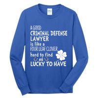 A Good Criminal Lawyer Is Like A 4 Leaf Clover St Patricks Gift Tall Long Sleeve T-Shirt