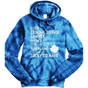 A Good Criminal Lawyer Is Like A 4 Leaf Clover St Patricks Gift Tie Dye Hoodie