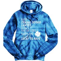 A Good Criminal Lawyer Is Like A 4 Leaf Clover St Patricks Gift Tie Dye Hoodie