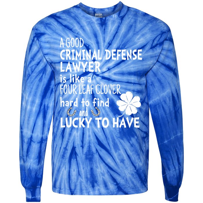 A Good Criminal Lawyer Is Like A 4 Leaf Clover St Patricks Gift Tie-Dye Long Sleeve Shirt