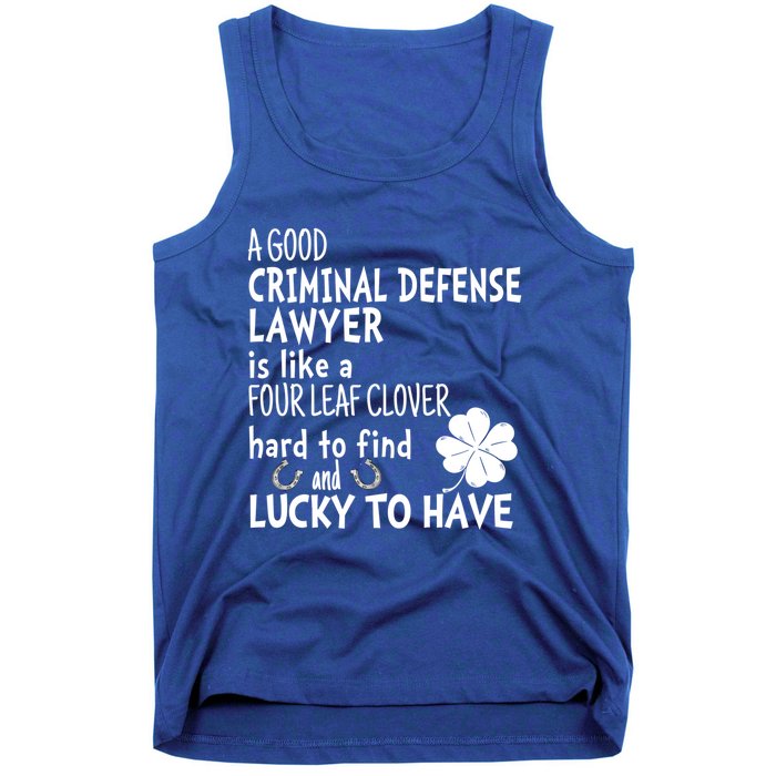 A Good Criminal Lawyer Is Like A 4 Leaf Clover St Patricks Gift Tank Top