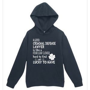 A Good Criminal Lawyer Is Like A 4 Leaf Clover St Patricks Gift Urban Pullover Hoodie