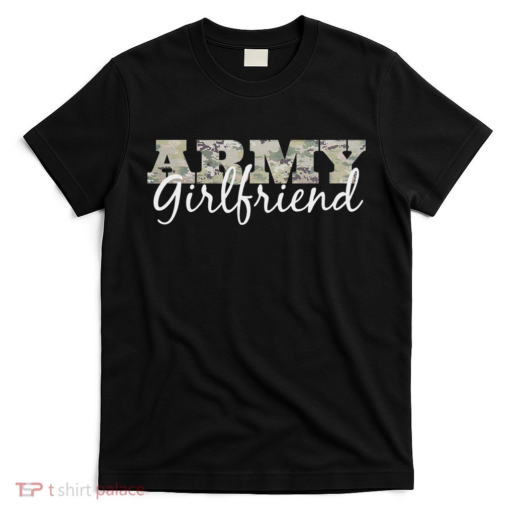 Army Girlfriend Camo Gift For Her Us Military Pride T-Shirt