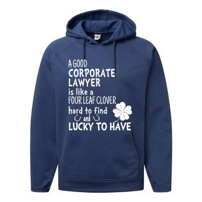 A Good Corporate Lawyer Is Like A 4 Leaf Clover St Patricks Cute Gift Performance Fleece Hoodie