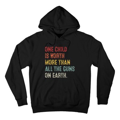 Anti GunOne Childs Is Worth More Than All the Gun on Earth Hoodie