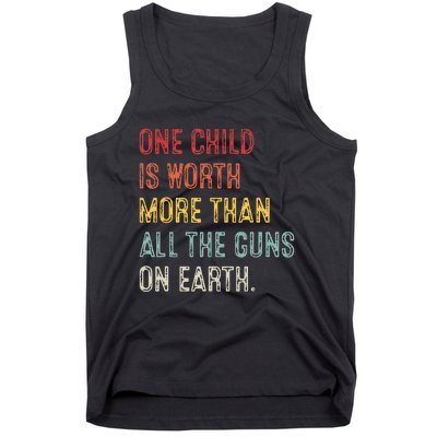 Anti GunOne Childs Is Worth More Than All the Gun on Earth Tank Top