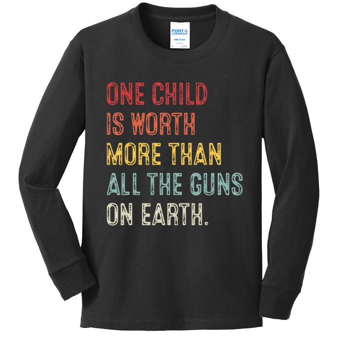 Anti GunOne Childs Is Worth More Than All the Gun on Earth Kids Long Sleeve Shirt