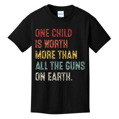 Anti GunOne Childs Is Worth More Than All the Gun on Earth Kids T-Shirt