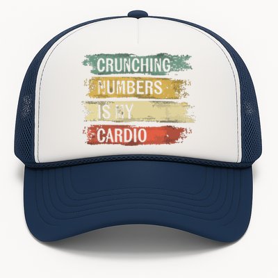 Accountant Gifts Crunching Numbers Is My Cardio Accounting Trucker Hat