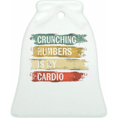 Accountant Gifts Crunching Numbers Is My Cardio Accounting Ceramic Bell Ornament