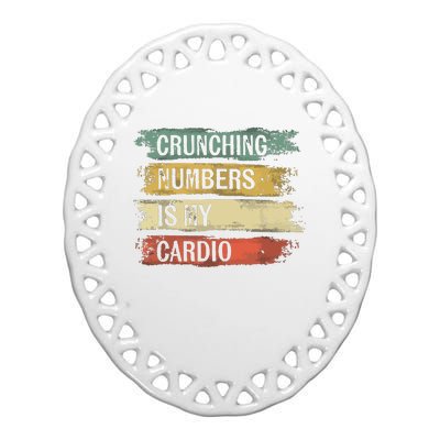 Accountant Gifts Crunching Numbers Is My Cardio Accounting Ceramic Oval Ornament