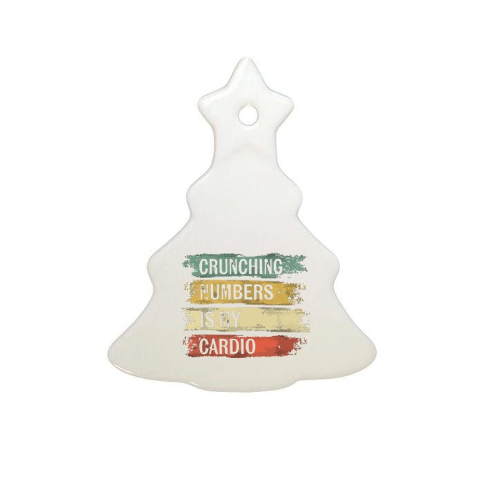 Accountant Gifts Crunching Numbers Is My Cardio Accounting Ceramic Tree Ornament