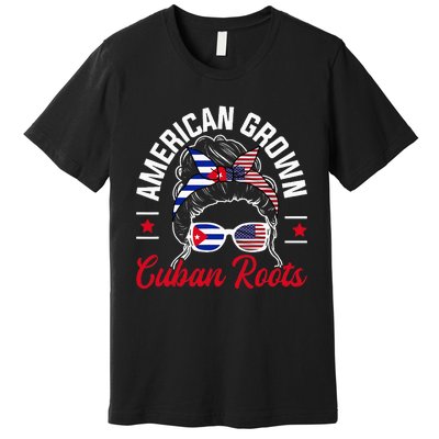 American Grown Cuban Roots Messy Bun Cuba Cuban American Premium T-Shirt