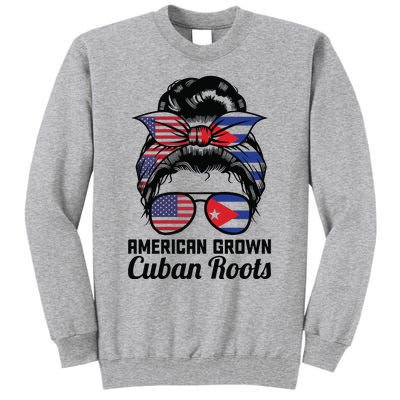 American Grown Cuban Roots Messy Bun Cuba Tall Sweatshirt