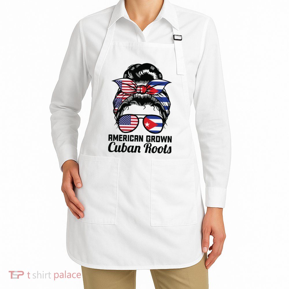 American Grown Cuban Roots Messy Bun Cuba Apron