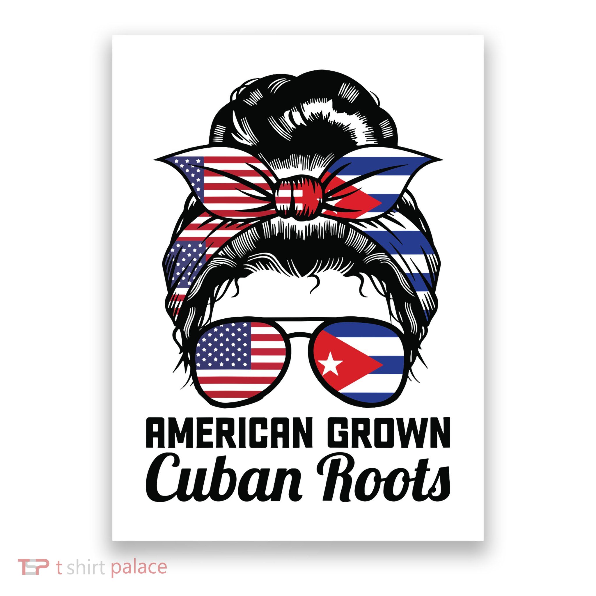 American Grown Cuban Roots Messy Bun Cuba Poster