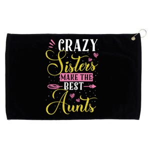 Auntie Gifgift Crazy Sisters Make The Best Aunts Gift Grommeted Golf Towel