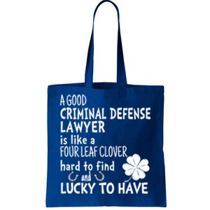 A Good Criminal Lawyer Is Like A 4 Leaf Clover St Patricks Gift Tote Bag