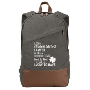 A Good Criminal Lawyer Is Like A 4 Leaf Clover St Patricks Gift Cotton Canvas Backpack