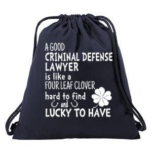 A Good Criminal Lawyer Is Like A 4 Leaf Clover St Patricks Gift Drawstring Bag