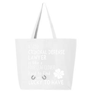 A Good Criminal Lawyer Is Like A 4 Leaf Clover St Patricks Gift 25L Jumbo Tote