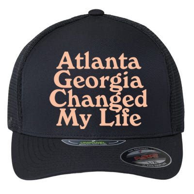 Atlanta Georgia Changed My Life Flexfit Unipanel Trucker Cap