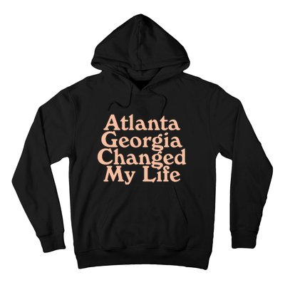 Atlanta Georgia Changed My Life Hoodie