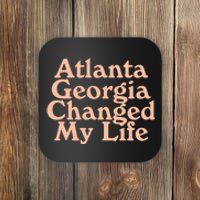 Atlanta Georgia Changed My Life Coaster