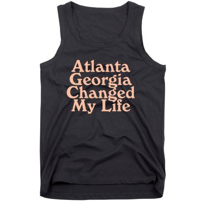 Atlanta Georgia Changed My Life Tank Top