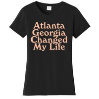 Atlanta Georgia Changed My Life Women's T-Shirt