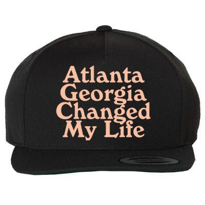 Atlanta Georgia Changed My Life Wool Snapback Cap