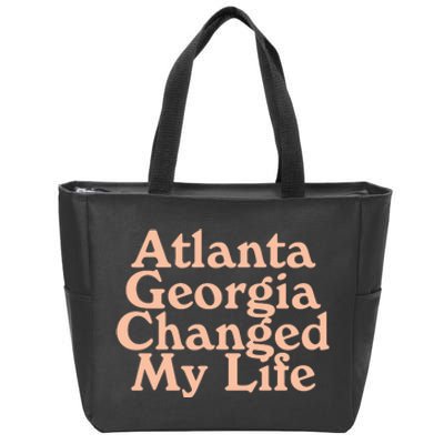 Atlanta Georgia Changed My Life Zip Tote Bag