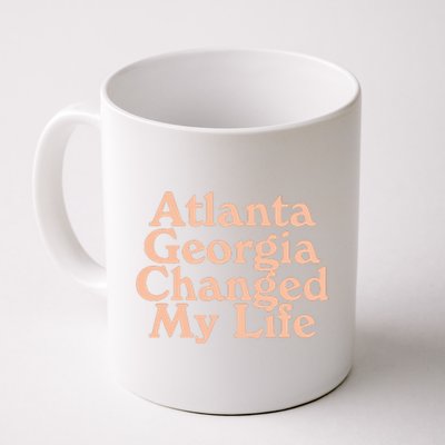 Atlanta Georgia Changed My Life Coffee Mug