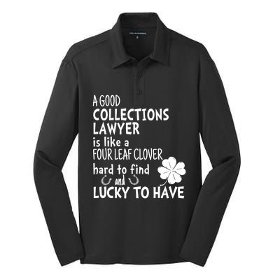 A Good Collections Lawyer Is Like 4 Leaf Clover St Patricks Funny Gift Silk Touch Performance Long Sleeve Polo